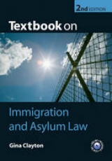 Textbook on Immigration and Asylum Law - Clayton, Gina