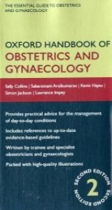 Oxford Handbook of Obstetrics and Gynaecology - Arulkumaran, Sabaratnam; Impey, Lawrence; Hayes, Kevin; Jackson, Simon; Collins, Sally