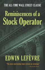 Reminiscences of a Stock Operator -  Edwin Lefevre