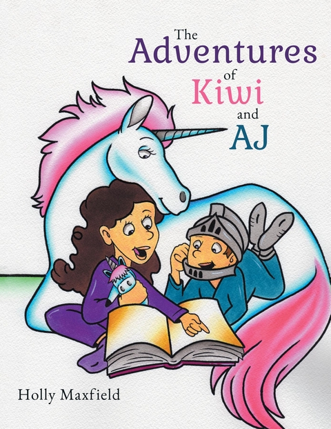 The Adventures of Kiwi and AJ - Holly Maxfield