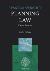 A Practical Approach to Planning Law - Moore, Victor