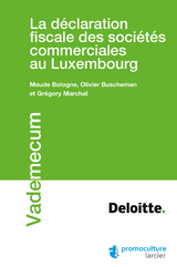 La déclaration fiscale des sociétés commerciales au Luxembourg - Maude Bologne, Olivier Buscheman, Grégory Marchal