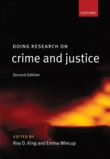 Doing Research on Crime and Justice - King, Roy; Wincup, Emma