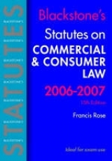 Blackstone's Statutes on Commercial and Consumer Law - Rose, Francis