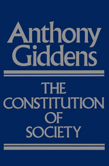 The Constitution of Society - Anthony Giddens