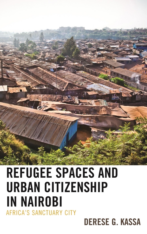 Refugee Spaces and Urban Citizenship in Nairobi -  Derese G. Kassa