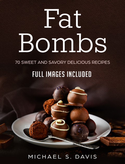 Fat Bombs -  Michael S. Davis