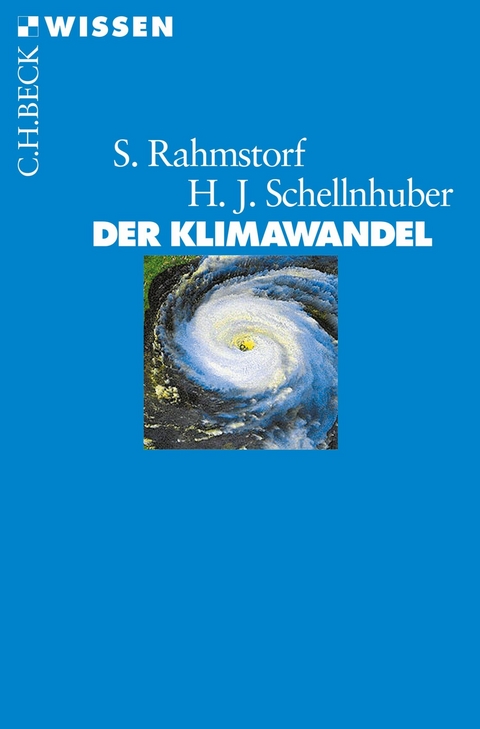 Der Klimawandel -  Stefan Rahmstorf,  Hans Joachim Schellnhuber