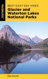 Best Easy Day Hikes Glacier and Waterton Lakes National Parks -  Erik Molvar