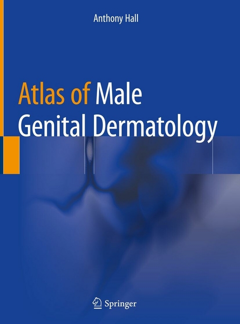 Atlas of Male Genital Dermatology - Anthony Hall