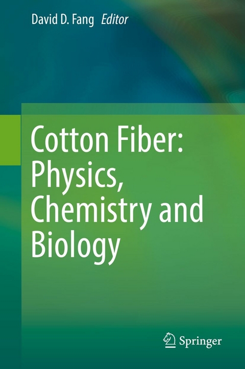 Cotton Fiber: Physics, Chemistry and Biology - 