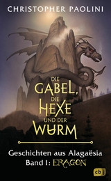 Die Gabel, die Hexe und der Wurm. Geschichten aus Alagaësia. Band 1: Eragon -  Christopher Paolini