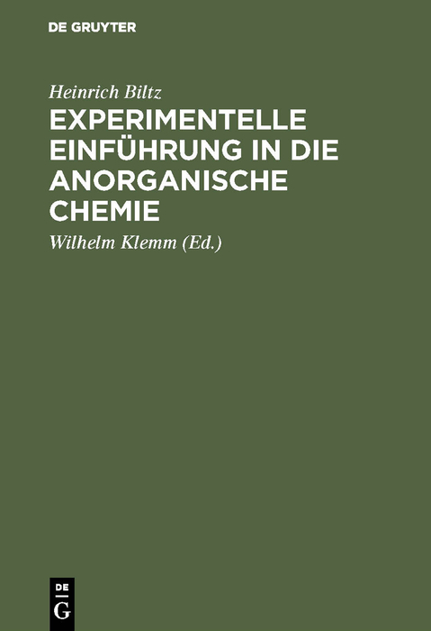 Experimentelle Einführung in die anorganische Chemie - Heinrich Biltz