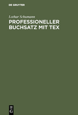 Professioneller Buchsatz mit TEX - Lothar Schumann