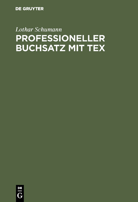 Professioneller Buchsatz mit TEX - Lothar Schumann