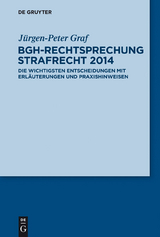 BGH-Rechtsprechung Strafrecht 2014 - Jürgen-Peter Graf