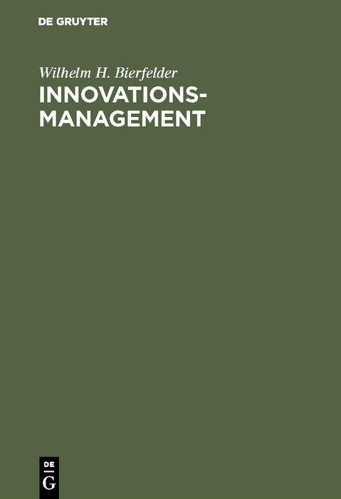 Innovationsmanagement - Wilhelm H. Bierfelder