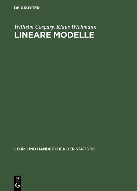 Lineare Modelle - Wilhelm Caspary, Klaus Wichmann