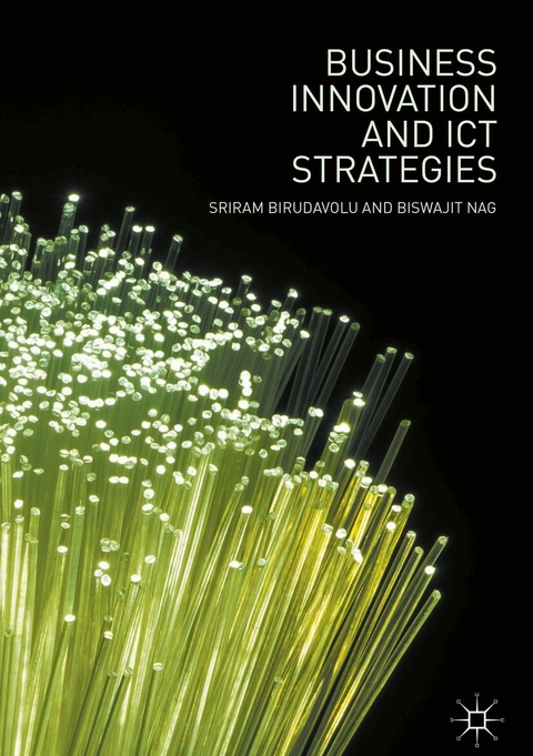 Business Innovation and ICT Strategies - Sriram Birudavolu, Biswajit Nag