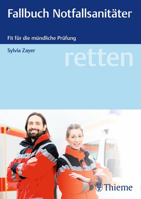 retten - Fallbuch Notfallsanitäter -  Sylvia Zayer