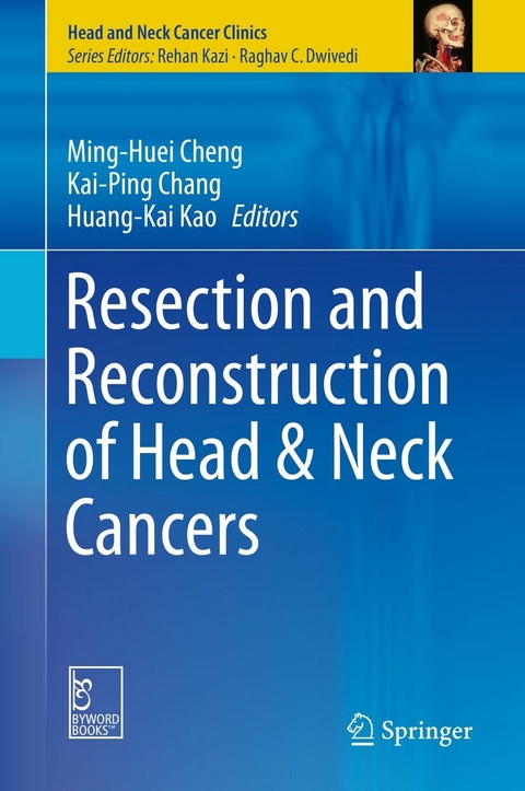 Resection and Reconstruction of Head & Neck Cancers - 