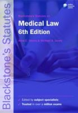 Blackstone's Statutes on Medical Law - Morris, Anne E.; Jones, Michael A.