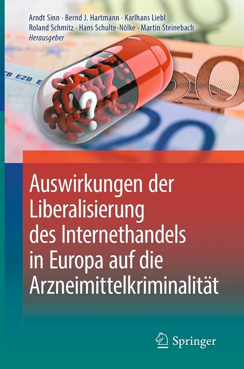 Auswirkungen der Liberalisierung des Internethandels in Europa auf die Arzneimittelkriminalität - 