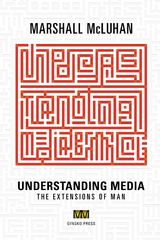 Understanding Media - Marshall McLuhan