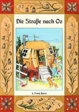 Die Straße nach Oz - Die Oz-Bücher Band 5 - L. Frank Baum