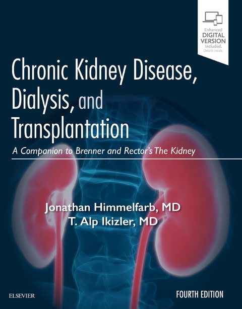 Chronic Kidney Disease, Dialysis, and Transplantation E-Book -  Jonathan Himmelfarb,  T. Alp Ikizler