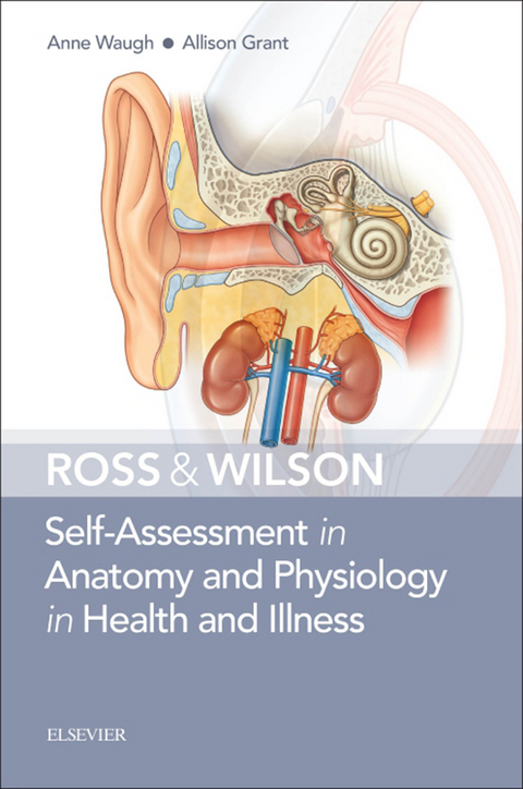 Ross & Wilson Self-Assessment in Anatomy and Physiology in Health and Illness E-Book -  Anne Waugh,  Allison Grant