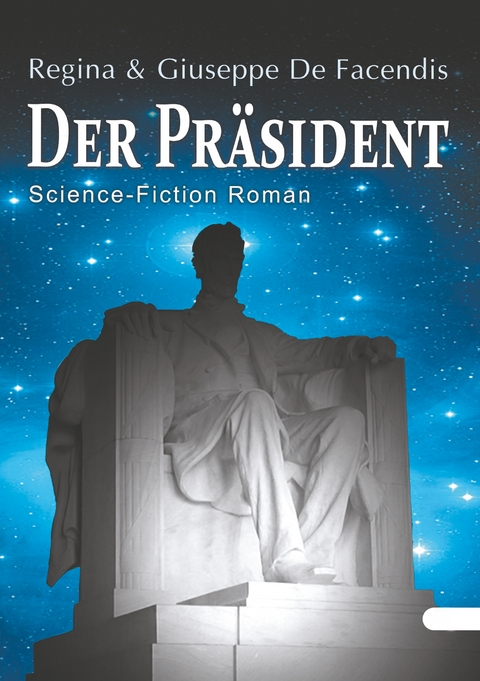 Der Präsident - Regina De Facendis, Giuseppe De Facendis