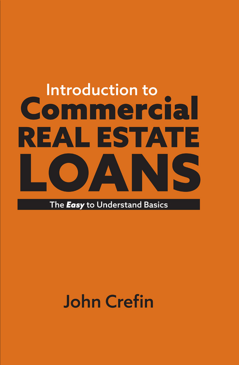 Introduction to Commercial Real Estate Loans -  John Crefin