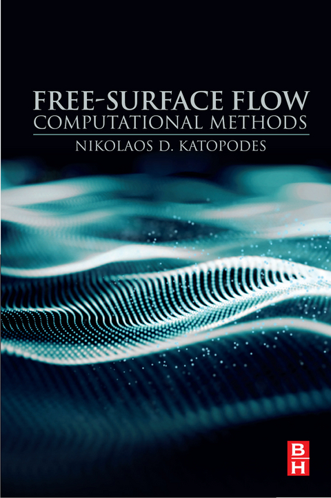 Free-Surface Flow -  Nikolaos D. Katopodes