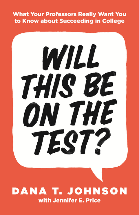 Will This Be on the Test? - Dana T. Johnson, Jennifer E. Price