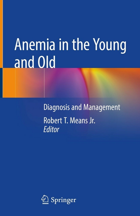 Anemia in the Young and Old - 