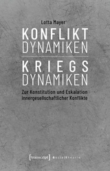 Konfliktdynamiken - Kriegsdynamiken - Lotta Mayer