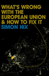 What's Wrong with the Europe Union and How to Fix It -  Simon Hix