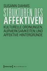 Strukturen des Affektiven - Susann Dahms