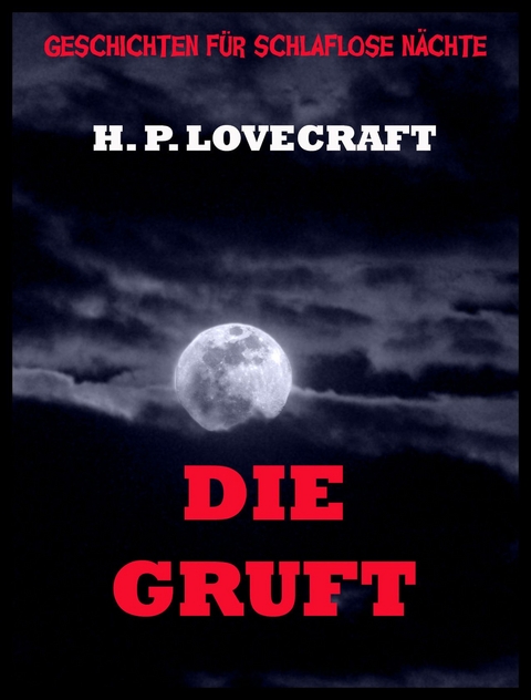 Die Gruft - H P. Lovecraft