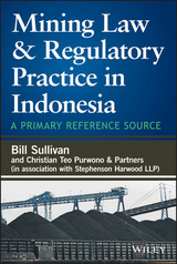 Mining Law and Regulatory Practice in Indonesia - William A. Sullivan