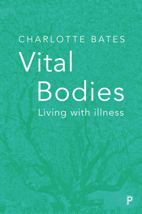 Vital Bodies - Charlotte Bates