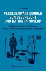 Vergegenwärtigungen von Geschlecht und Nation im Museum - Lisa Spanka