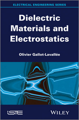 Dielectric Materials and Electrostatics - Olivier Gallot-Lavallee