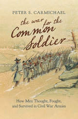 The War for the Common Soldier - Peter S. Carmichael