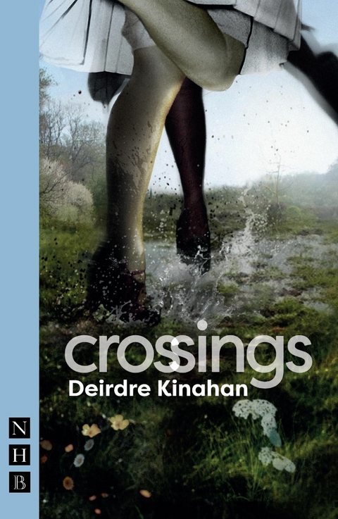 Crossings (NHB Modern Plays) -  Deirdre Kinahan