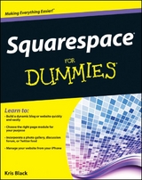 Squarespace For Dummies -  Kris Black