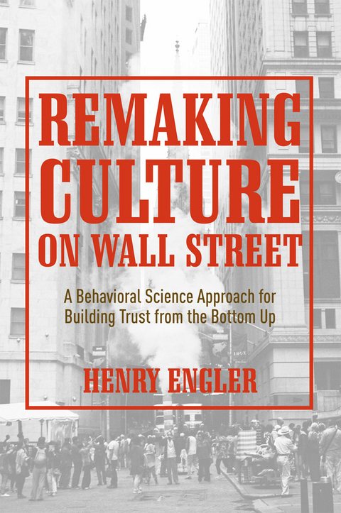 Remaking Culture on Wall Street - Henry Engler