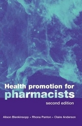 Health Promotion for Pharmacists - Blenkinsopp, Alison; Panton, Rhona; Anderson, Claire