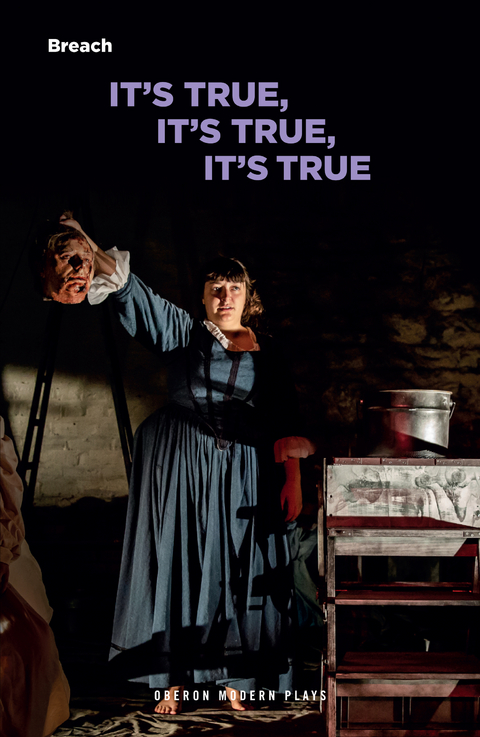 It's True, It's True, It's True -  Breach Theatre